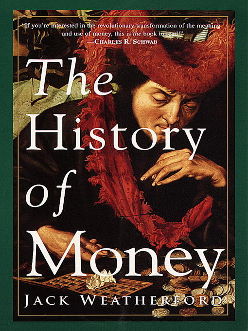 Title details for The History of Money by Jack Weatherford - Wait list